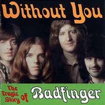 Without You, The Tragic Story of Badfinger (2nd edition) bonus CD cover
