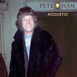 Pete Ham Acoustic