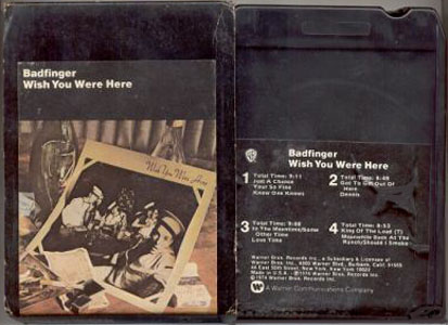 Wish You Were Here by Badfinger black 8-track