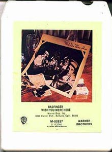 Wish You Were Here by Badfinger white 8-track